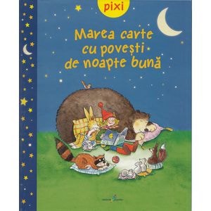 Pixi - Marea carte cu povesti de noapte buna