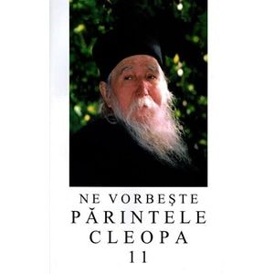 Ne vorbeste Parintele Cleopa 11