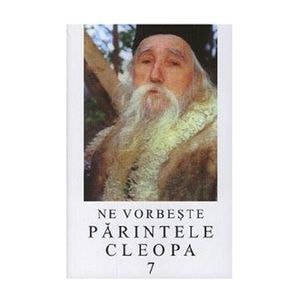 Ne vorbeste Parintele Cleopa 7