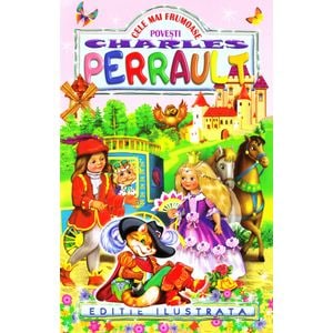 Cele mai frumoase povesti - Charles Perrault