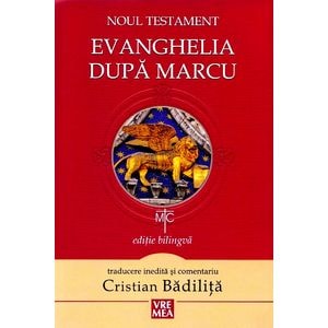 Noul Testament: Evanghelia dupa Marcu