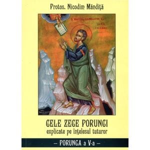 Cele Zece Porunci Explicate Pe Intelesul Tuturor: Porunca A V-A - Nicodim Mandita