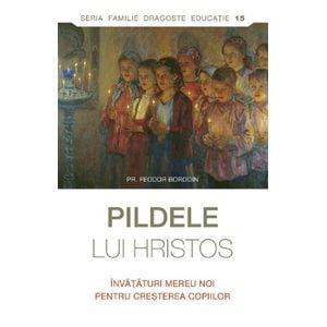 Pildele lui Hristos - Pr. Feodor Borodin
