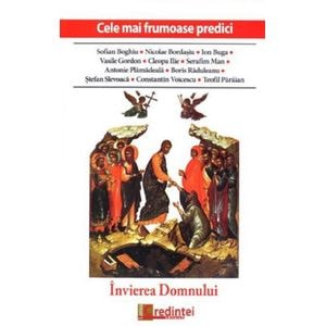 Invierea Domnului. Cele mai frumoase predici