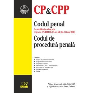 Codul penal. Codul de procedura penala Ed.30 Act. 1 Iulie 2023