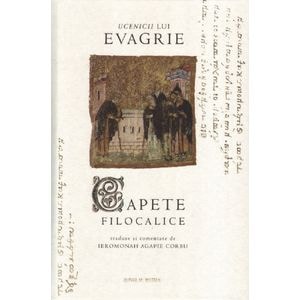 Ucenicii lui Evagrie. Capete filocalice