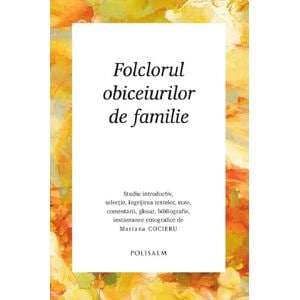 Folclorul obiceiurilor de familie - Mariana Cocieru