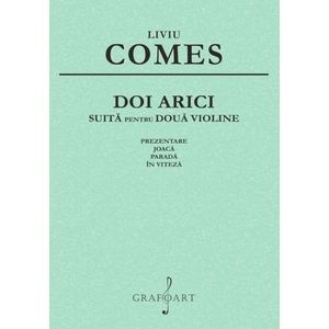 Doi arici. Suita pentru doua violine - Liviu Comes