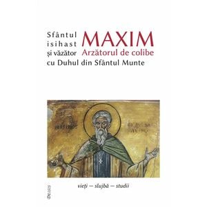 Sfantul Maxim Arzatorul de colibe isihast si vazator cu Duhul din Sfantul Munte