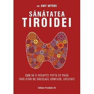 Sanatatea tiroidei - Amy Myers