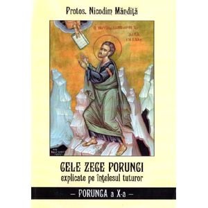 Cele zece porunci explicate pe intelesul tuturor. Porunca a X-a - Nicodim Mandita