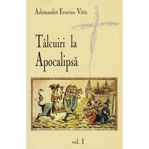 Talcuiri la apocalipsa Vol.1 - Evsevios Vittis