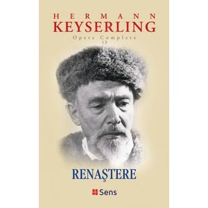 Renastere. Opere complete Vol.13 - Hermann Keyserling