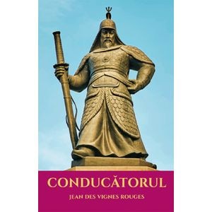 Conducatorul - Jean Des Vignes Rouges