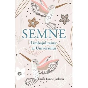 Semne. Limbajul tainic al universului - Laura Lynne Jackson