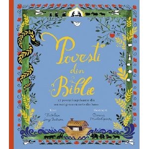 Povesti din Biblie. 17 povesti captivante din cea mai grozava carte din lume - Kathleen Long Bostrom, Dinara Mirtalipova