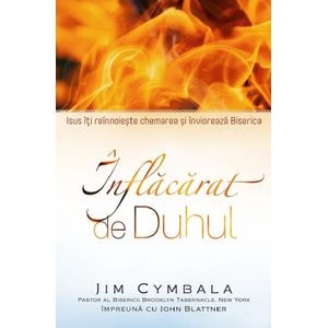 Inflacarat de Duhul - Jim Cymbala, John Blattner