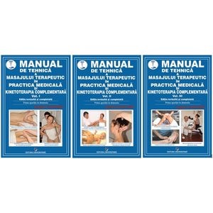 Manual de tehnica a masajului terapeutic in practica medicala si kinetoterapia complementara Vol.1-3 - Anghel Diaconu