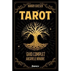 Tarot. Ghid complet: Arcanele Minore - Naran Gheser