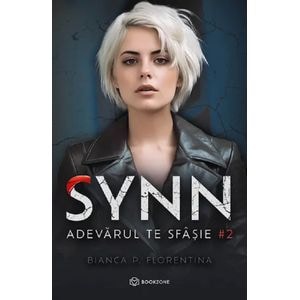 Synn. Adevarul te sfasie Vol.2 - Bianca P. Florentina