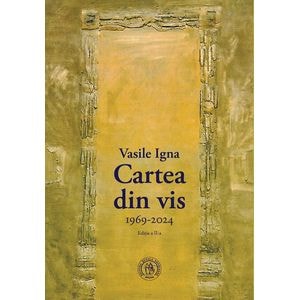 Cartea din vis 1969-2024 - Vasile Igna