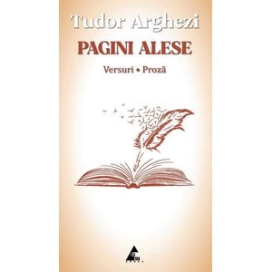 Pagini alese. Versuri. Proza - Tudor Arghezi