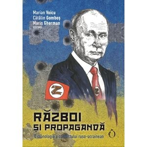 Razboi si propaganda - Marian Voicu, Catalin Gombos, Marin Gherman