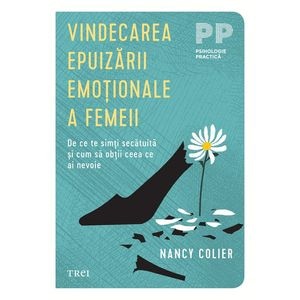 Vindecarea epuizarii emotionale a femeii - Nancy Colier
