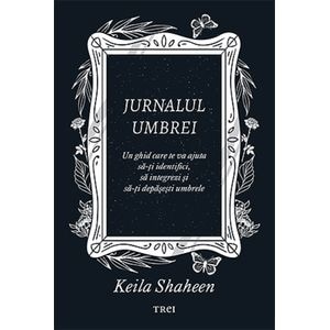 Jurnalul umbrei - Keila Shaheen