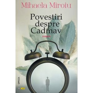 Povestiri despre Cadmav - Mihaela Miroiu