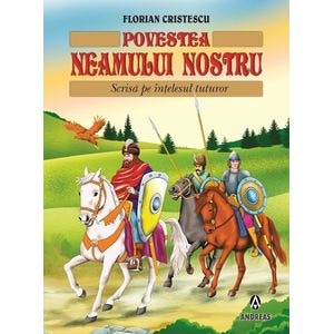 Povestea neamului nostru - Florian Cristescu