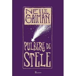 Pulbere de stele. Editie integrala - Neil Gaiman