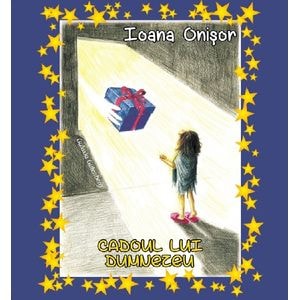 Cadoul lui Dumnezeu - Ioana Onisor
