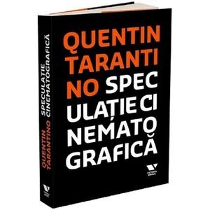 Speculatie cinematografica - Quentin Tarantino