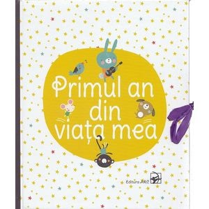 Primul an din viata mea