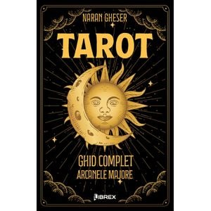 Tarot. Ghid complet: Arcanele Majore - Naran Gheser