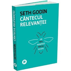 Cantecul relevantei - Seth Godin