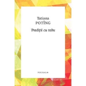 Traditii cu tabu - Tatiana Poting