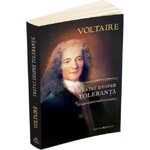 Tratat despre toleranta - Voltaire