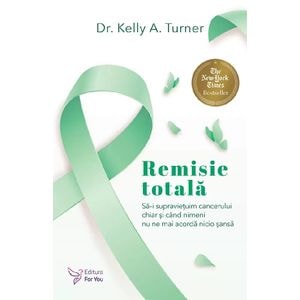 Remisie totala - Kelly A. Turner