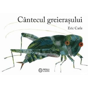 Cantecul greierasului - Eric Carle