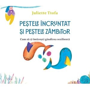 Pestele incruntat si pestele zambitor - Juliette Ttofa