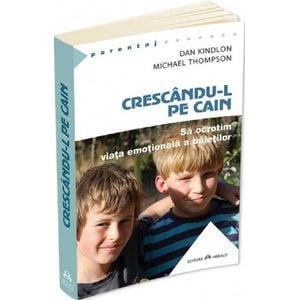 Crescandu-l pe Cain - Dan Kindlon, Michael Thompson