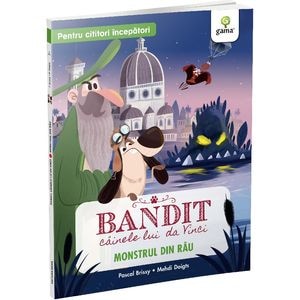 Monstrul din rau. Bandit, cainele lui da Vinci - Pascal Brissy