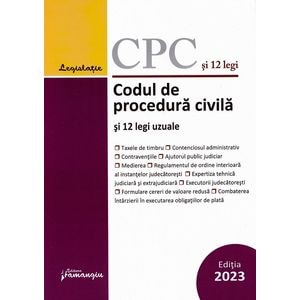Codul de procedura civila si 12 legi uzuale Act. 1 Septembrie 2023