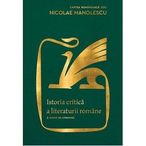 Istoria critica a literaturii romane - Nicolae Manolescu