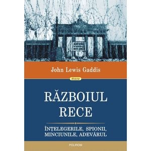 Razboiul Rece - John Lewis Gaddis