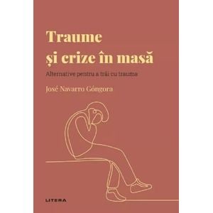 Descopera psihologia. Traume si crize in masa - Jose Navarro Gongora