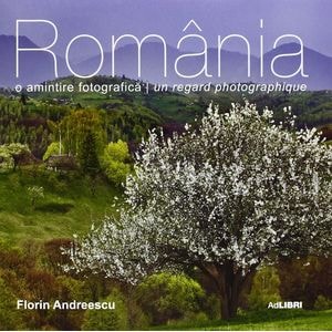 Romania - O amintire fotografica - Ro/Fra - Florin Andreescu