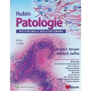 Rubin. Patologie. Mecanismele bolilor umane - David S. Strayer, Jeffrey E. Saffitz